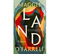 Land Roman | Ein bewegender Roman über Heimat, Verwurzelung und Familie | Preisgekrönte britische Bestsellerautorin - Maggie OFarrell - Piper ebooks - ebook (ePub) - Livre