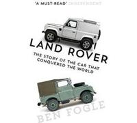 Land Rover – L'histoire de la voiture qui a conquis le monde – Harper Collins Publishers