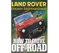 Land Rover Owner International - How to Drive Off Road [Import anglais]