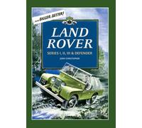 Land Rover: Series I, II, III & Defender