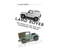 Land Rover – L'histoire de la voiture qui a conquis le monde – Harper Collins Publishers
