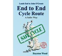 Land’s End to John O’Groats End to End Cycle Route A Safer Way