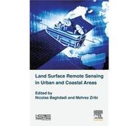 Land Surface Remote Sensing in Urban and Coastal Areas by Zribi & Mehrez Director of Research & National Centre for Scientific Research CNRS & France Nicolas Baghdadi, Mehrez Zribi (Auteur)