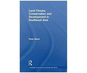 Land Tenure, Conservation And Development In Southeast Asia
