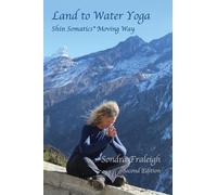 Land to Water Yoga: Shin Somatics Moving Way