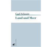 Carl Schmitt – Land und Meer: Eine weltgeschichtliche Betrachtung – Poche