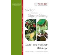 Land- und Waldbau, Wildhege (Sicher durch die Jägerprüfung. Arbeitsblätter)