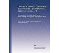 Land use analysis, technical examination, environmental assessment record: Consolidation Coal Company lease application M-21209(ND) : Glenharold Mine