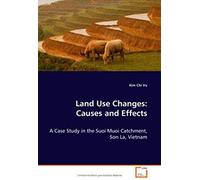 Land Use Changes: Causes And Effects
