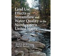 Land Use Effects On Streamflow And Water Quality In The Northeastern United States