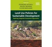 Land Use Policies for Sustainable Development: Exploring Integrated Assessment Approaches - [Livre en VO] Desmond Mcneill, Ingrid Nesheim, Floor Brouwer (Auteur)