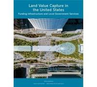Land Value Capture in the United States Funding Infrastructure and Local Government Services by Gerald Korngold Gerald Korngold (Auteur)