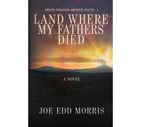 Land Where My Fathers Died