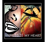Landa Somerville - Hypnotize My Heart