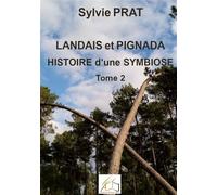 Landais et pignada : Histoire d'une symbiose - Tome 2 Revers de fortune - Sylvie Prat - Plume Libre - broché - Contes / Légendes