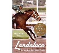 Landaluce: The Story of Seattle Slew's First Champion
