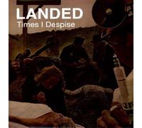 Landed - Times I Despise [Import]