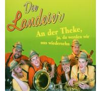 Landeier,die - An der Theke,Ja,Da Werden Wir Uns Wiedersehn