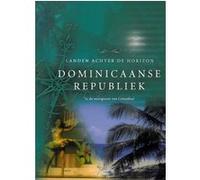LANDEN ACHTER DE HORIZON/DOMINIKAANSE REPUBLIEK/VN G