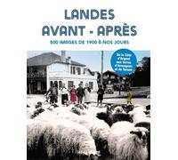 Landes avant-après - Collectif - Sud-Ouest - broché - Beau livre