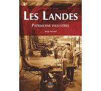 Patrimoine Industriel Des Landes