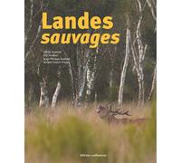 Landes sauvages - Eric Audinet - Confluences Eds - broché - Beau livre