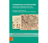 Landesteilung und Kulturpolitik: Die Neugestaltung der Thüringer Staatenwelt 1826 und der kulturelle Aufstieg Sachsen-Meiningens unter Herzog Georg II