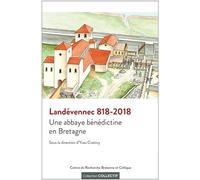 Landevennec 818-2018 : Une abbaye bénédictine en Bretagne