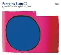 Landgren,Nils Funk Unit - Fahrt Ins Blaue II-Groovin' in The Spirit of Jazz [Import]