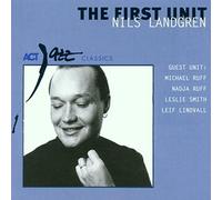 Nils Landgren – The First Unit – A.C.T.