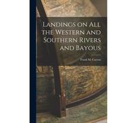 Landings On All The Western And Southern Rivers And Bayous