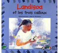 Landisoa Et Les Trois Cailloux