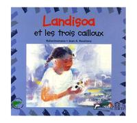 Landisoa Et Les Trois Cailloux