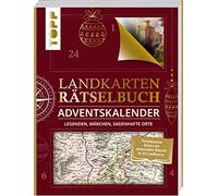 Landkarten Rätselbuch Adventskalender. Legenden, Märchen, sagenhafte Orte: Ein Buch-Adventskalender mit verschlossenen Seiten zum Auftrennen und spannenden Rätseln zu 24 Landkarten