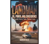 Landman: Oil, Power, and Consequence A Thematic Study of Taylor Sheridan’s Series