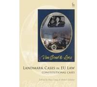 Landmark Cases In Eu Law, Volume 1
