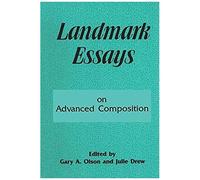 Landmark Essays On Advanced Composition
