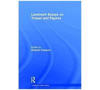 Landmark Essays On Tropes And Figures