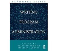 Landmark Essays On Writing Program Administration