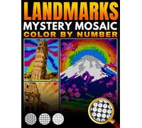 Landmarks Mystery Mosaic Color by Number: 50 pixel art Travel Scenes with Black Background in Squares, Circles, Hexagons and Diamond - World Wonders, ... (Stress Relief Color by Number for Adults)