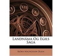 Landnma Og Egils Saga Lsen, Bjrn Magnsson (Auteur)