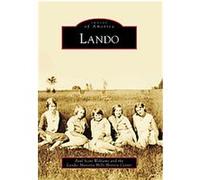 Lando, Images of America Series Lando-manetta Mills History Center, Paul Scott Williams (Auteur)