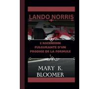 LANDO NORRIS: L'ascension fulgurante d'un prodige de la Formule 1