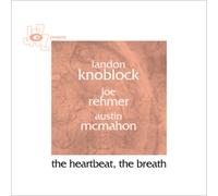 Landon Knoblock The Heartbeat, the Breath (CD) Album