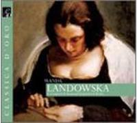 Landowska, Wanda - Harpsichord Works
