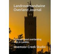 Landroversandwine Overland Journal: From the dusty tracks and rugged passes of Morocco, the Pyrenees, and Alps, this is a celebration of adventure, endurance, and drinking wine.