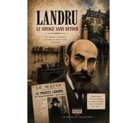 Landru : Le voyage sans retour: L'affaire Landru en bande dessinée
