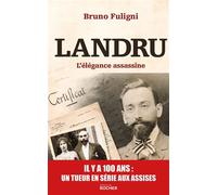 Landru L'élégance assassine - Bruno Fuligni - Rocher Eds Du - broché - Essai