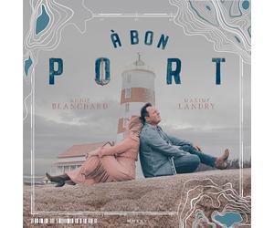 Landry, Maxime / Blanchard, Annie - Bon Port