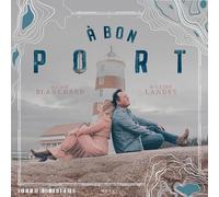 Landry, Maxime / Blanchard, Annie - Bon Port [Import]